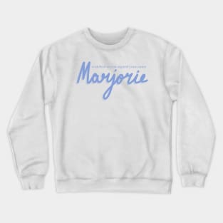 Marjorie Lyrics Blue Crewneck Sweatshirt